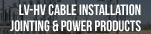V-HV Cable Installation, Jointing & Power Products